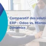 Comparatif des solutions ERP Odoo vs Microsoft Dynamics